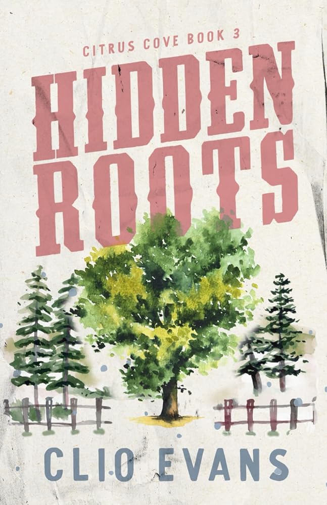 Hidden Roots: A High Heat Small Town Romance Suspense (Citrus Cove) cover image