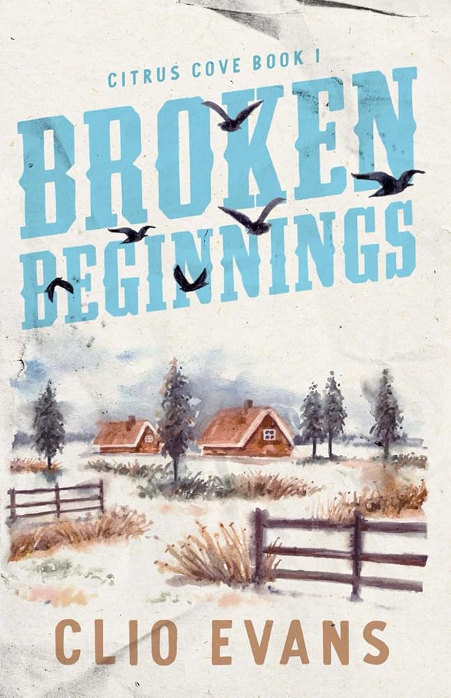 Broken Beginnings: A High Heat Small Town Romance Suspense (Citrus Cove) cover image