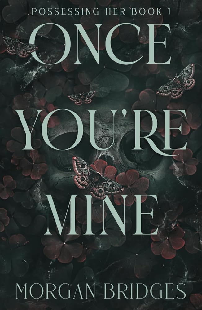 Once You're Mine: A Dark Stalker Romance (Possessing Her) cover image