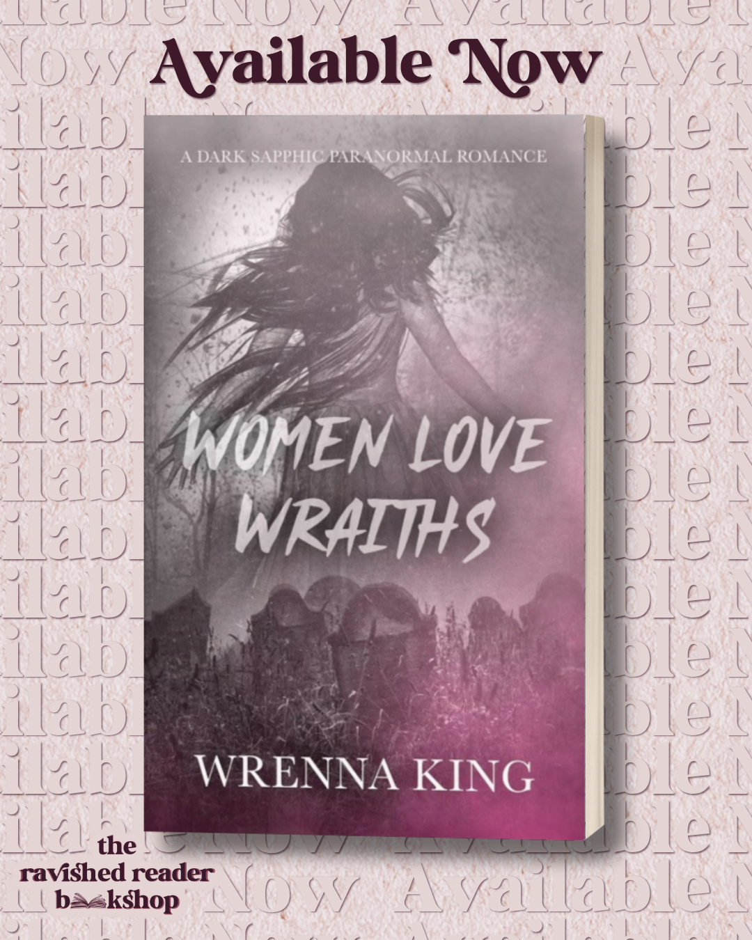 Women Love Wraiths: A Dark Sapphic Paranormal Romance Novella