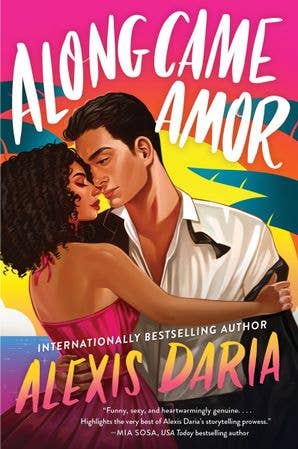 Along Came Amor : Alexis Daria