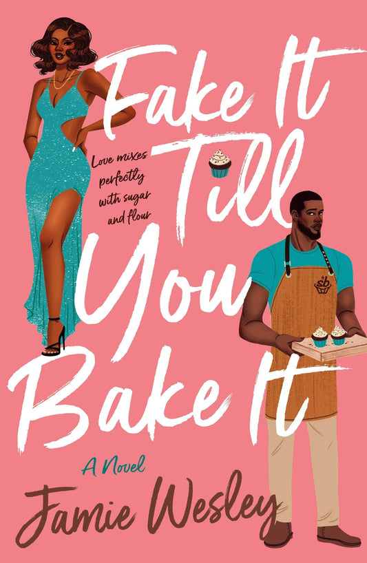IMPERFECT: Fake It Till You Bake It: A Novel