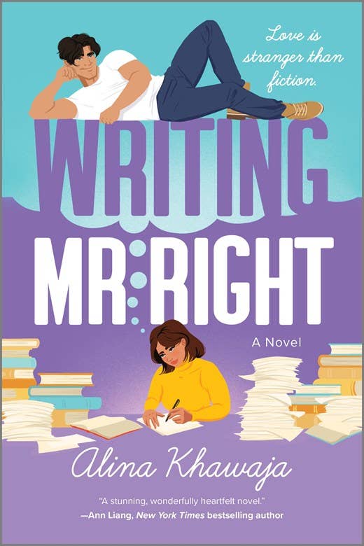 Writing Mr. Right : A Novel : Alina Khawaja