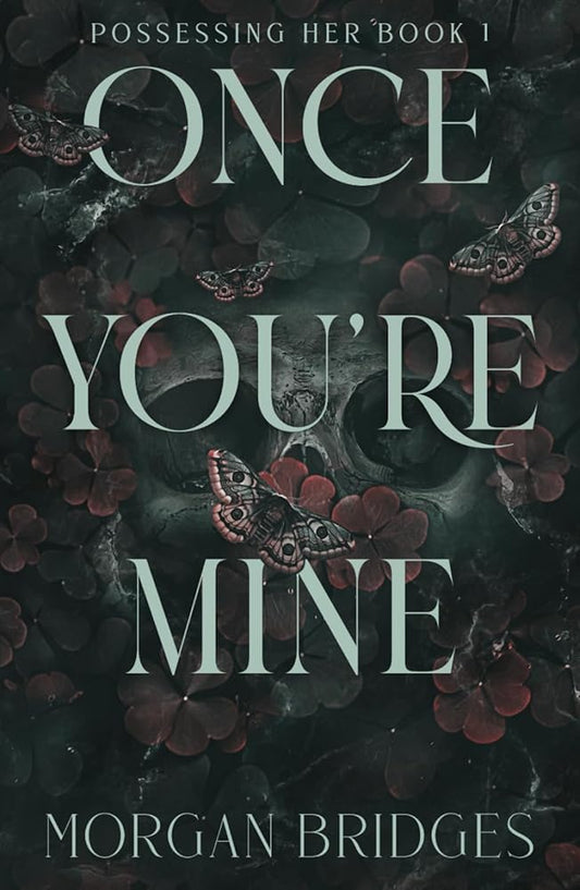 Once You're Mine: A Dark Stalker Romance (Possessing Her) cover image