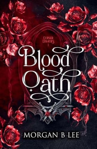 Blood Oath: A Paranormal Reverse Harem Romance (Cursed Legacies)