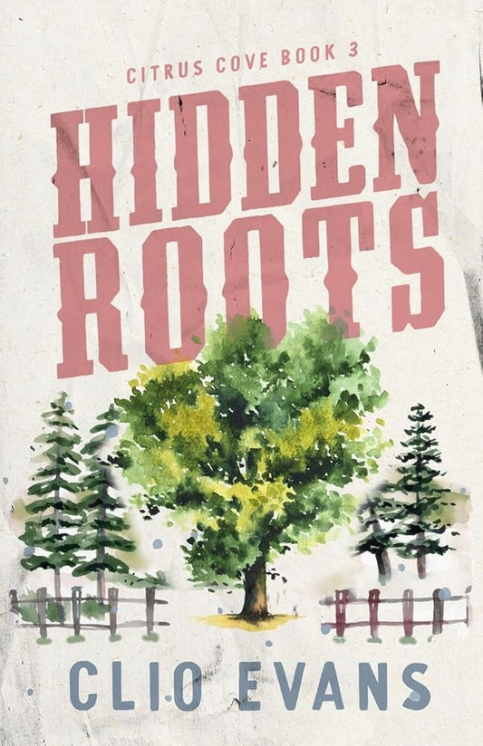 Hidden Roots: A High Heat Small Town Romance Suspense cover image