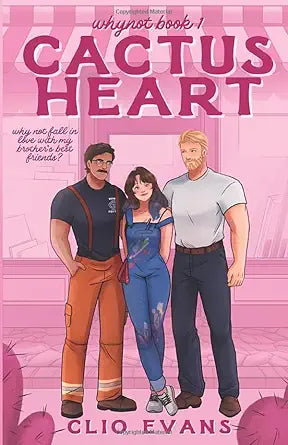 Cactus Heart: A Brother's Best Friends Small Town Romance cover image