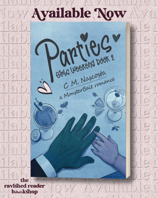 SIGNED Parties: Girls Weekend Book 2; a Monster Bait Romance