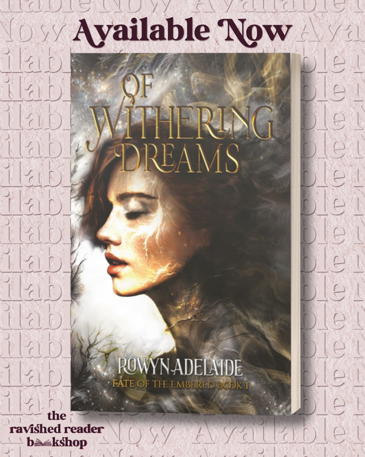 Of Withering Dreams: A Dark Fantasy Romance (Fate of the Embered Book 1)