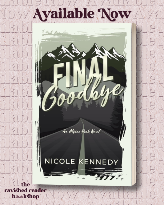 SIGNED: Final Goodbye (Alpine Peak)