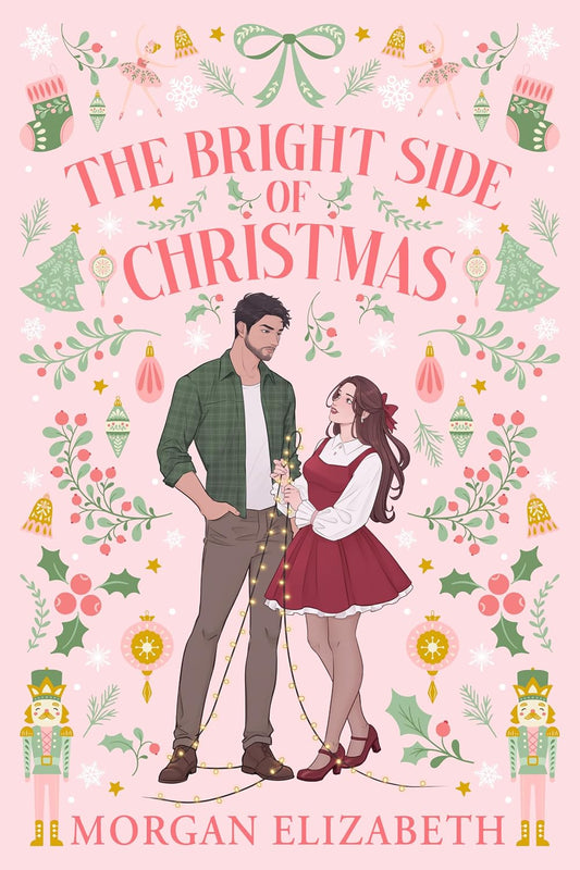 SIGNED: The Bright Side of Christmas: A Grumpy Sunshine Small Town Holiday Romance (Holly Ridge Book 1)